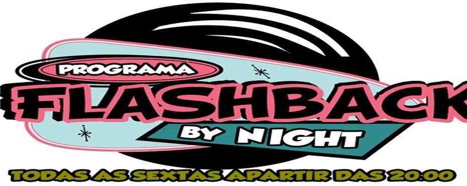 PROGRAMA FLASH BACK BY NIGHT